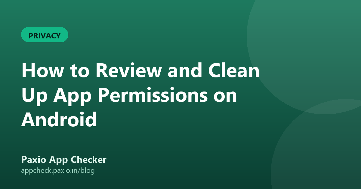 How to Review and Clean Up App Permissions on Android