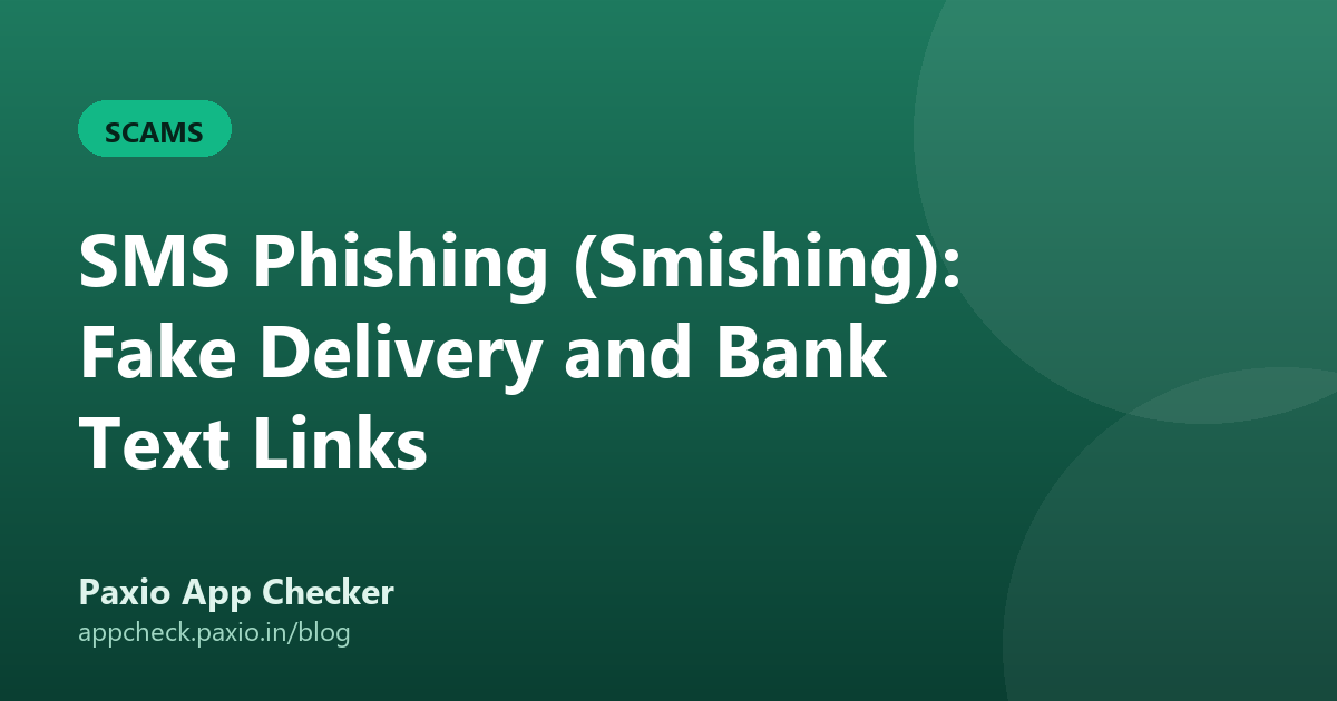 SMS Phishing (Smishing): Fake Delivery and Bank Text Links